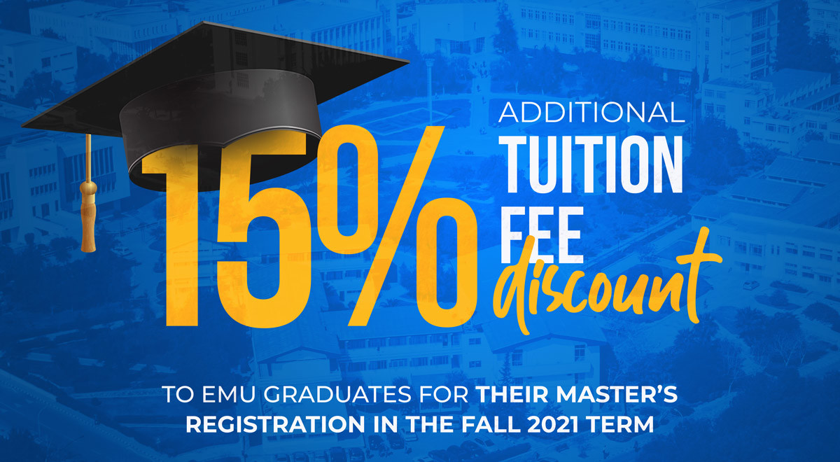 EMU Offers Extra Tuition Fee Discount of 15% to its Graduates on Master’s Program Registrations