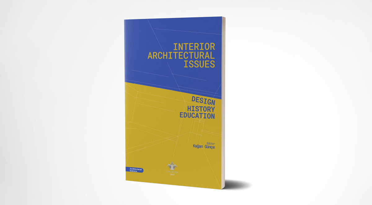 Two Important Books in the Field of Interior Architecture from EMU Academic Staff Member Prof. Dr. Kağan Günçe