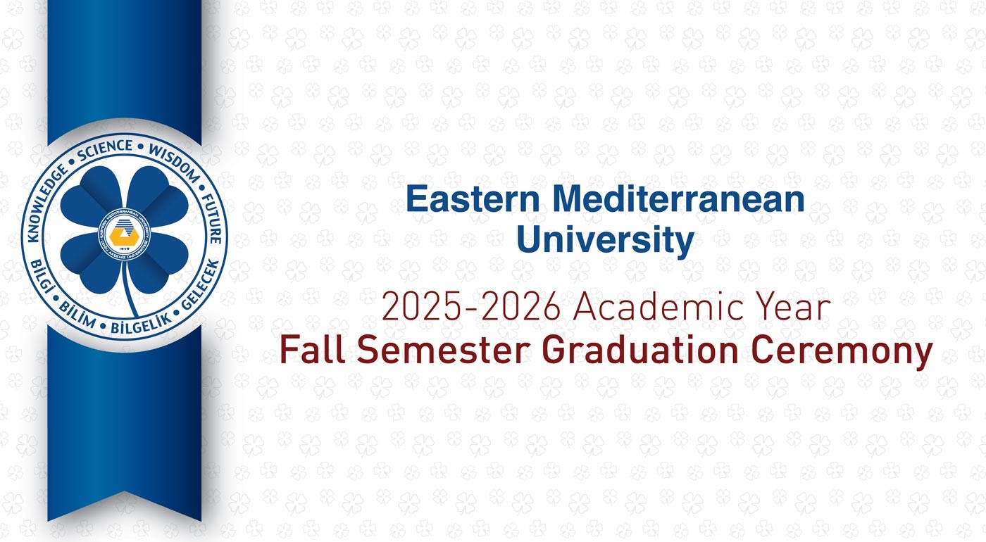 EMU 2025-2026 Academic Year Fall Semester Graduation Ceremony to be Held on 30 January